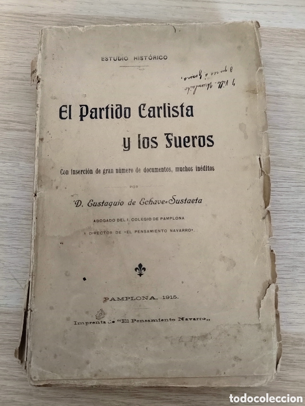 Libros antiguos: El partido carlista y los fueros - Eustaquio de Echave Sustaeta. Pamplona 1914