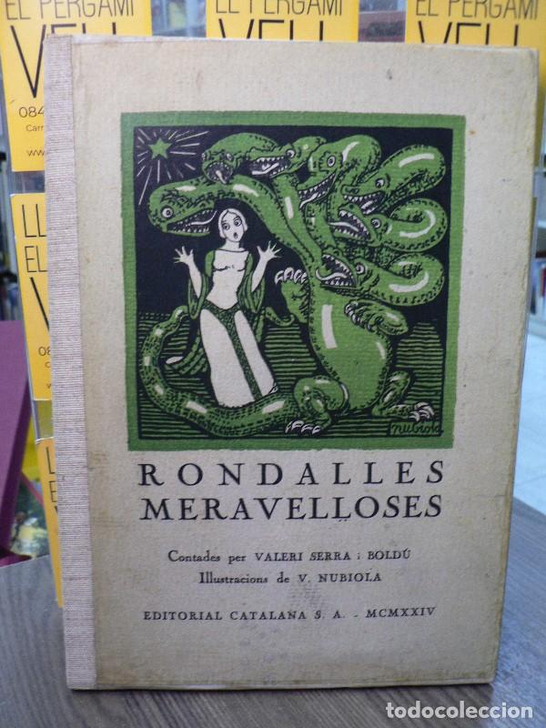 Libros antiguos: Rondalles meravelloses - Valeri Serra i Bold&uacute; - Editorial Catalana - 1924, 1&ordf; ed. - Ilustr. V. Nubio