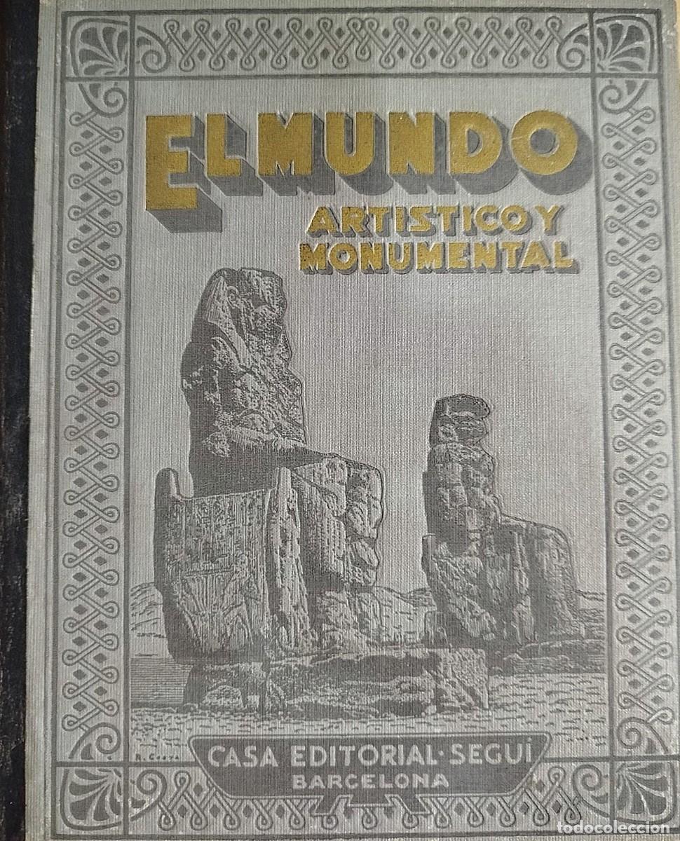 Libros antiguos: El mundo art&iacute;stico y monumental. Casa Editorial Segu&iacute;. Barcelona. Dos tomos. 1920 aprox.