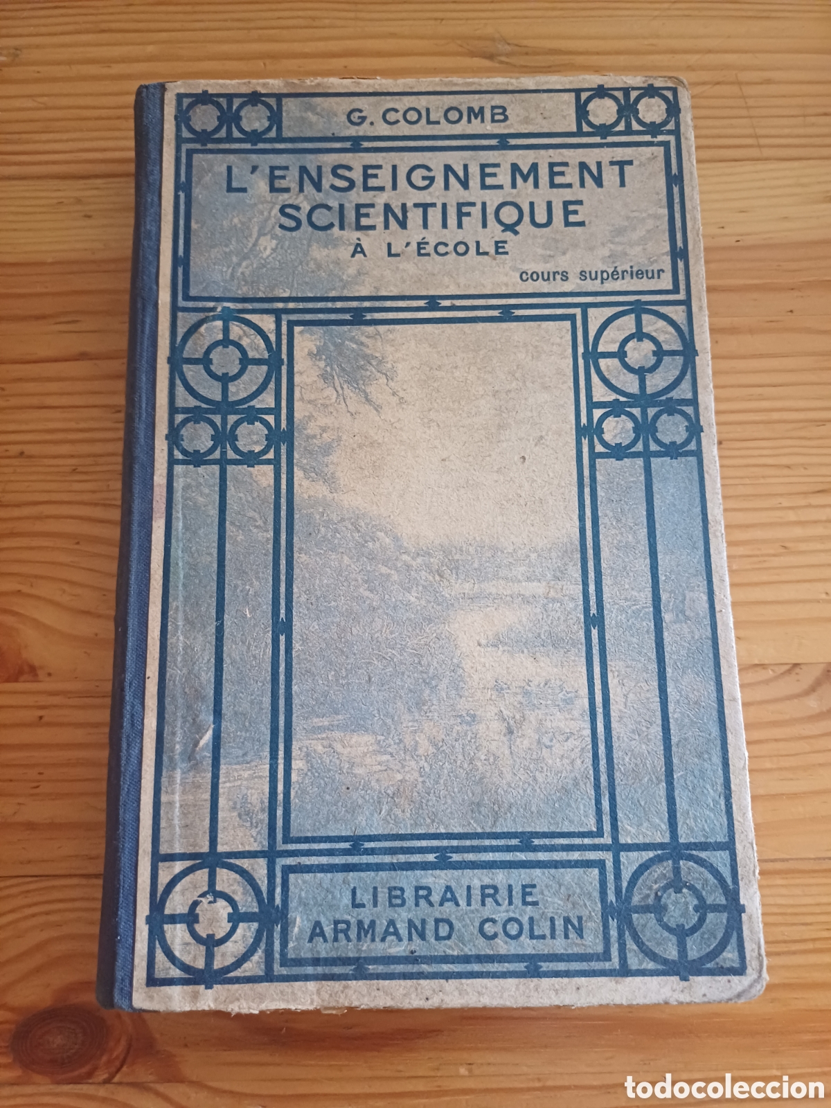 Libros antiguos: L'enseignement scientifique a l'&eacute;cole G. COLOMB 1921 ( La educaci&oacute;n cientifica en la escuela )