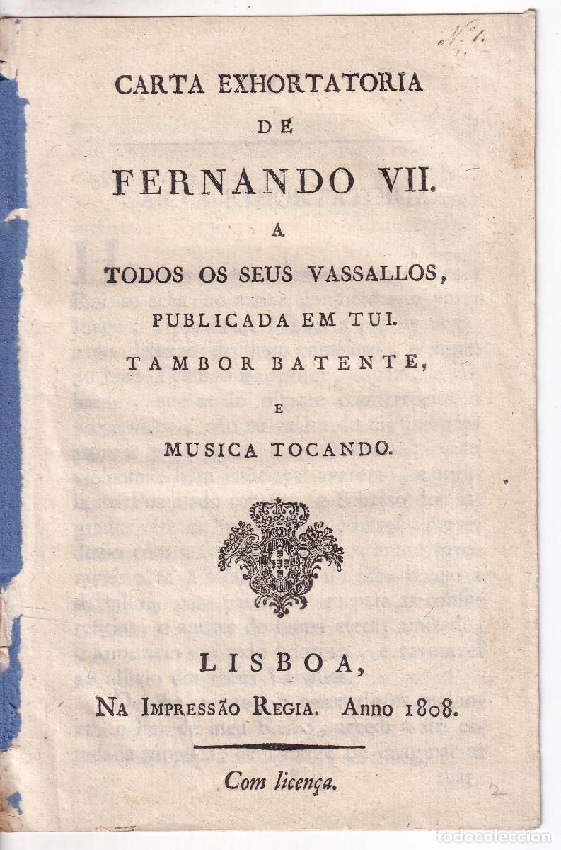 Libros antiguos: CARTA EXHORTATORIA DE FERNANDO VII SUS VASALLOS PUBLICADA EN TUY, GALICIA. LISBOA, 1808. MUY RARA