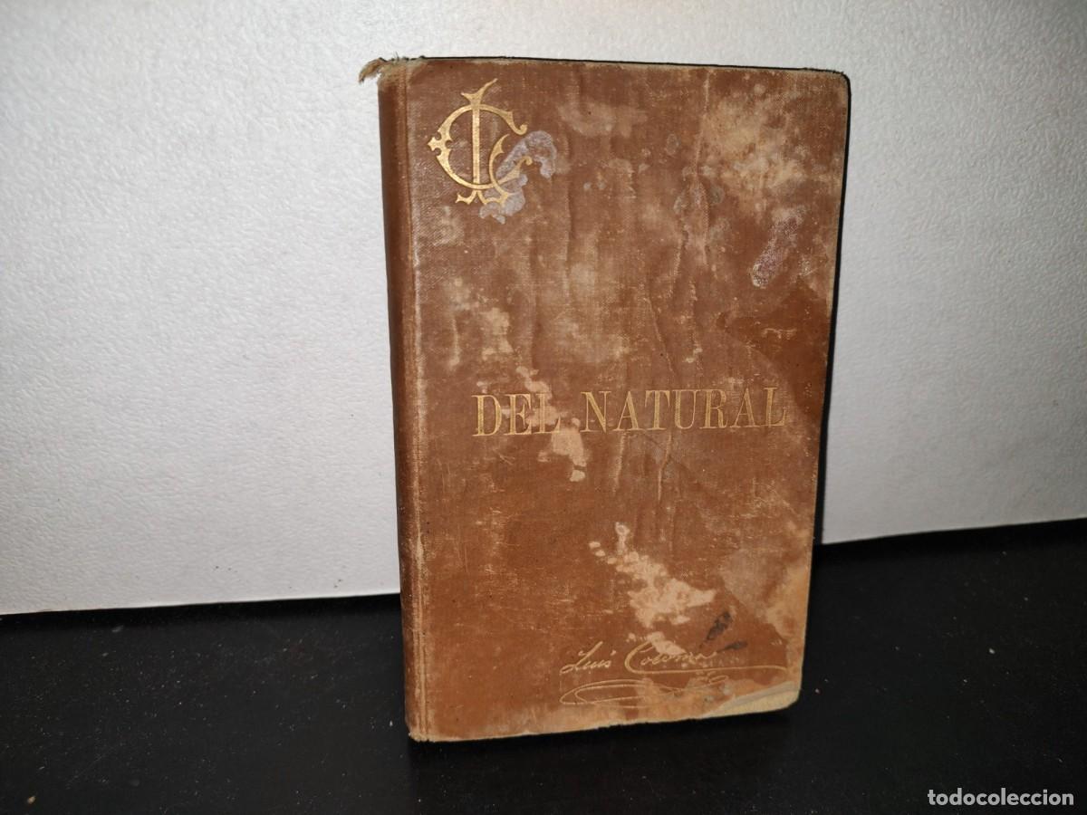 Libros antiguos: 63- Del Natural - Luis Coloma - Bilbao. Administraci&oacute;n De &rdquo;El Mensajero Del Coraz&oacute;n De Jes&uacute;s&rdquo; - 1891