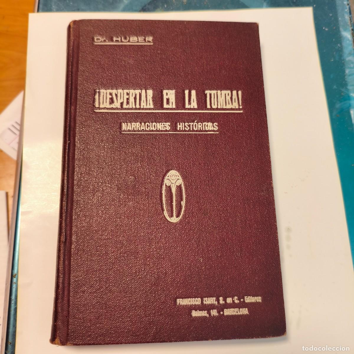 Libros antiguos: &iexcl;Despertar de la Tumba! Narraciones hist&oacute;ricas por Prof. Dr. Huber