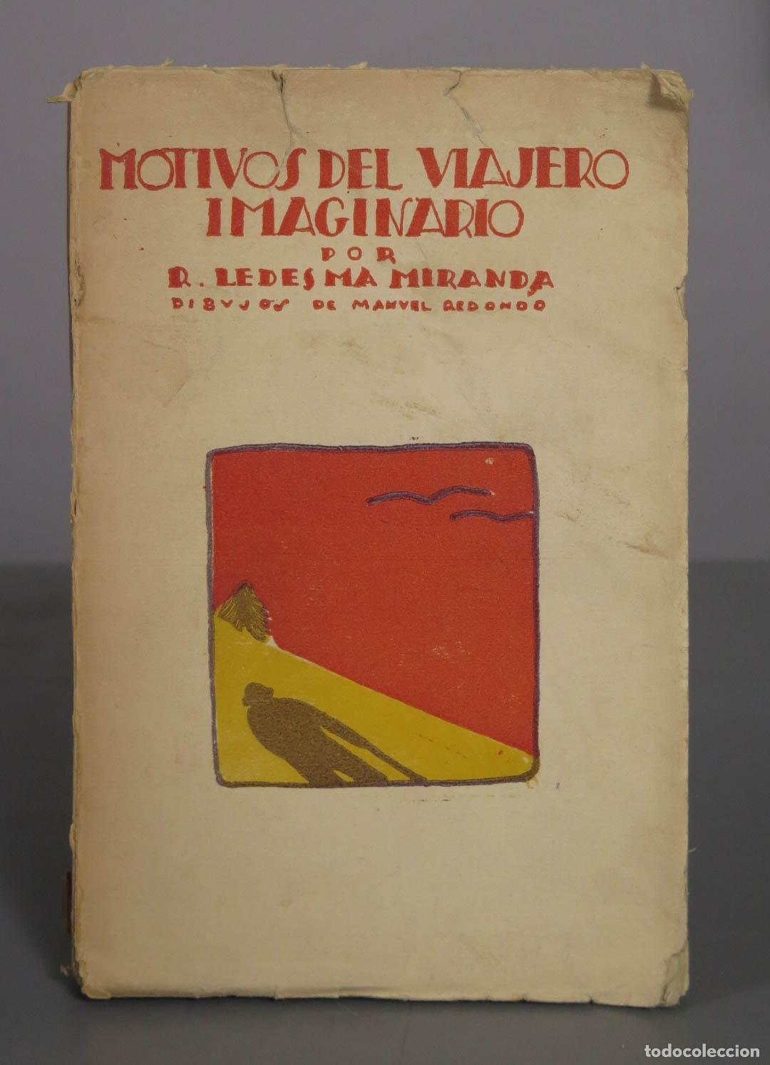 Libros antiguos: Motivos del viajero imaginario - R. Ledesma Miranda - Manuel Redondo - 1926 Ambos Mundos