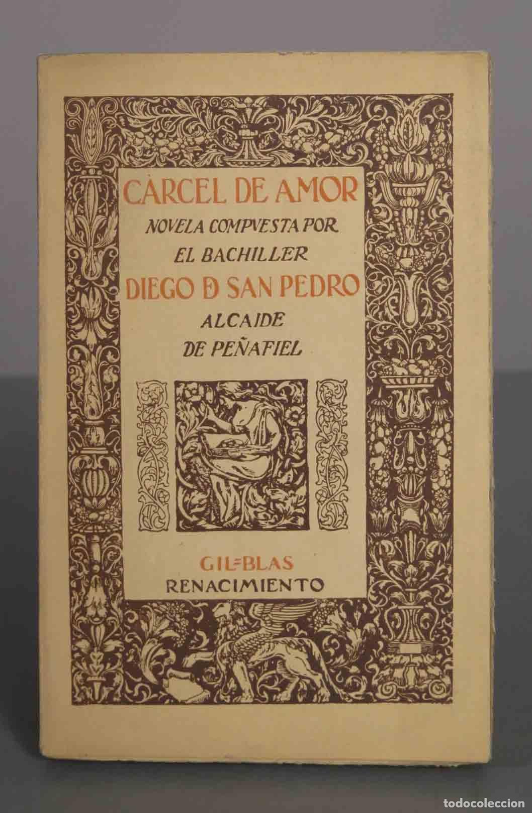 Libros antiguos: C&aacute;rcel de amor - Diego de San Pedro - Editorial Renacimiento