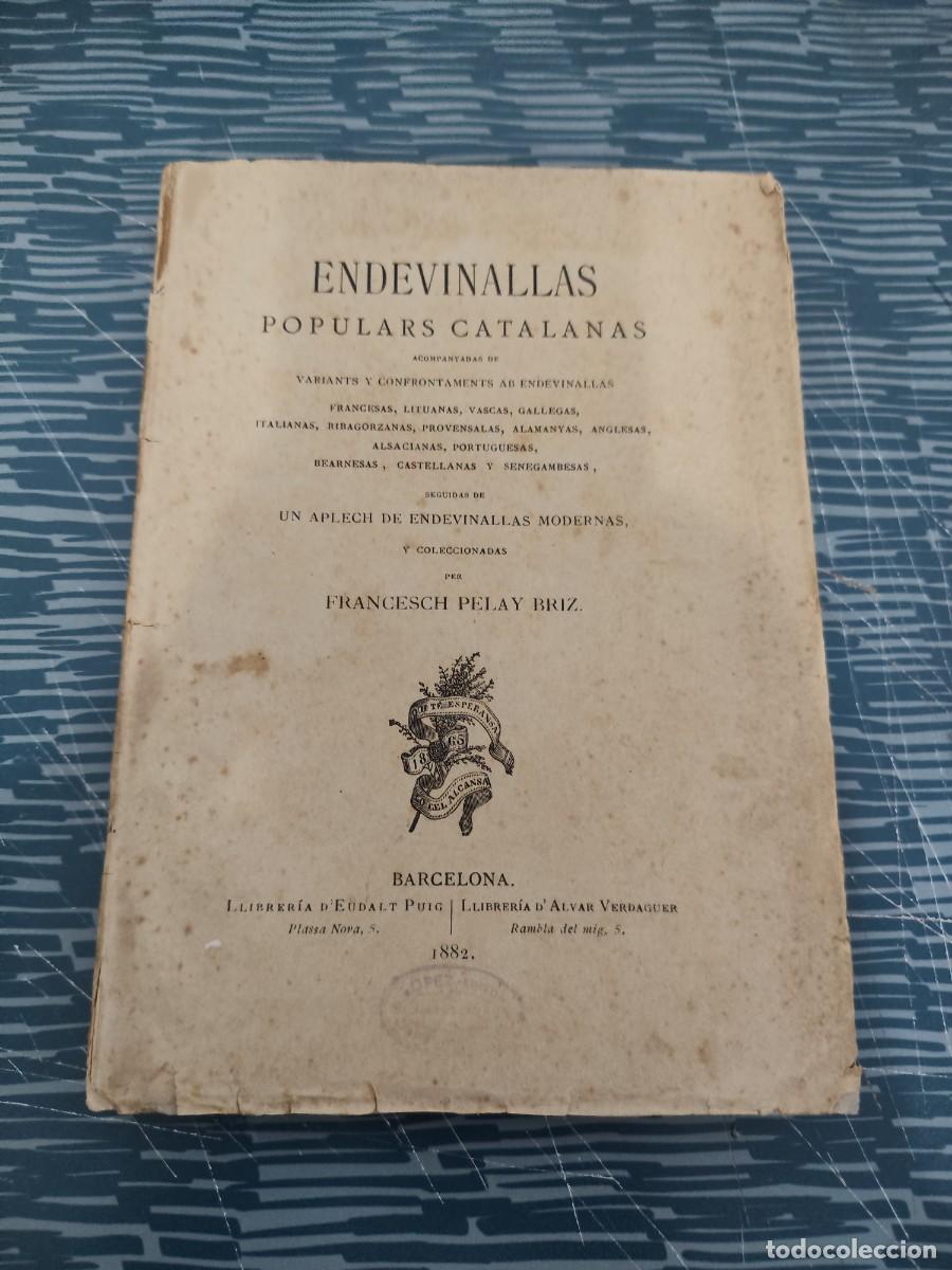 Libros antiguos: ENDEVINALLAS POPULARS CATALANAS,FRANCESCH PELAY BRIZ, BARCELONA,1882,225 P&Aacute;GINAS