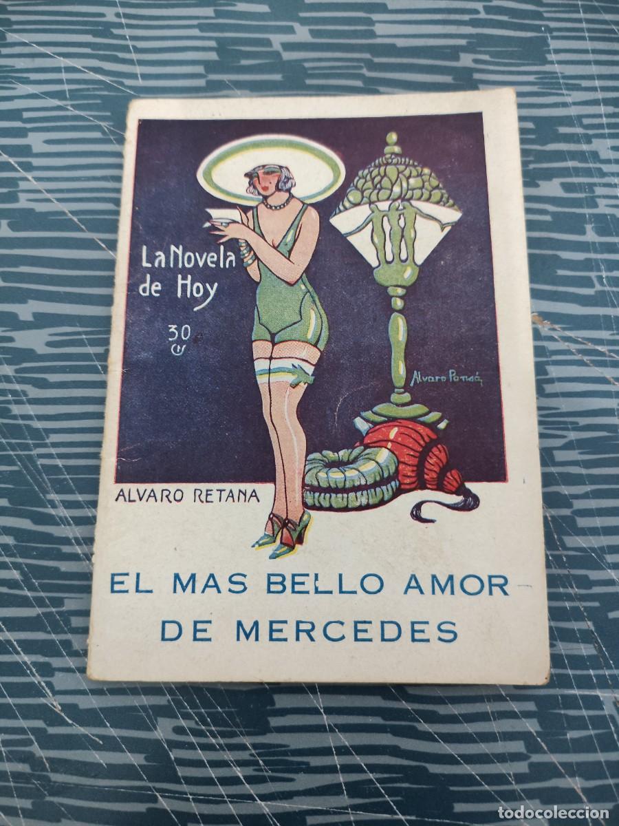Libros antiguos: EL MAS BELLO AMOR DE MERCEDES, &Aacute;LVARO RETANA, MADRID,1928,57 P&Aacute;GINAS.