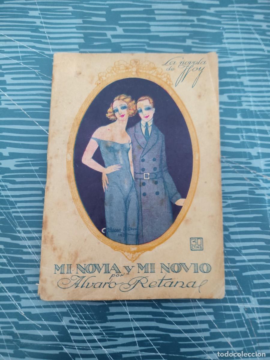 Libros antiguos: MI NOVIA Y MI NOVIO, &Aacute;LVARO RETANA, MADRID,1923,61 P&Aacute;GINAS.