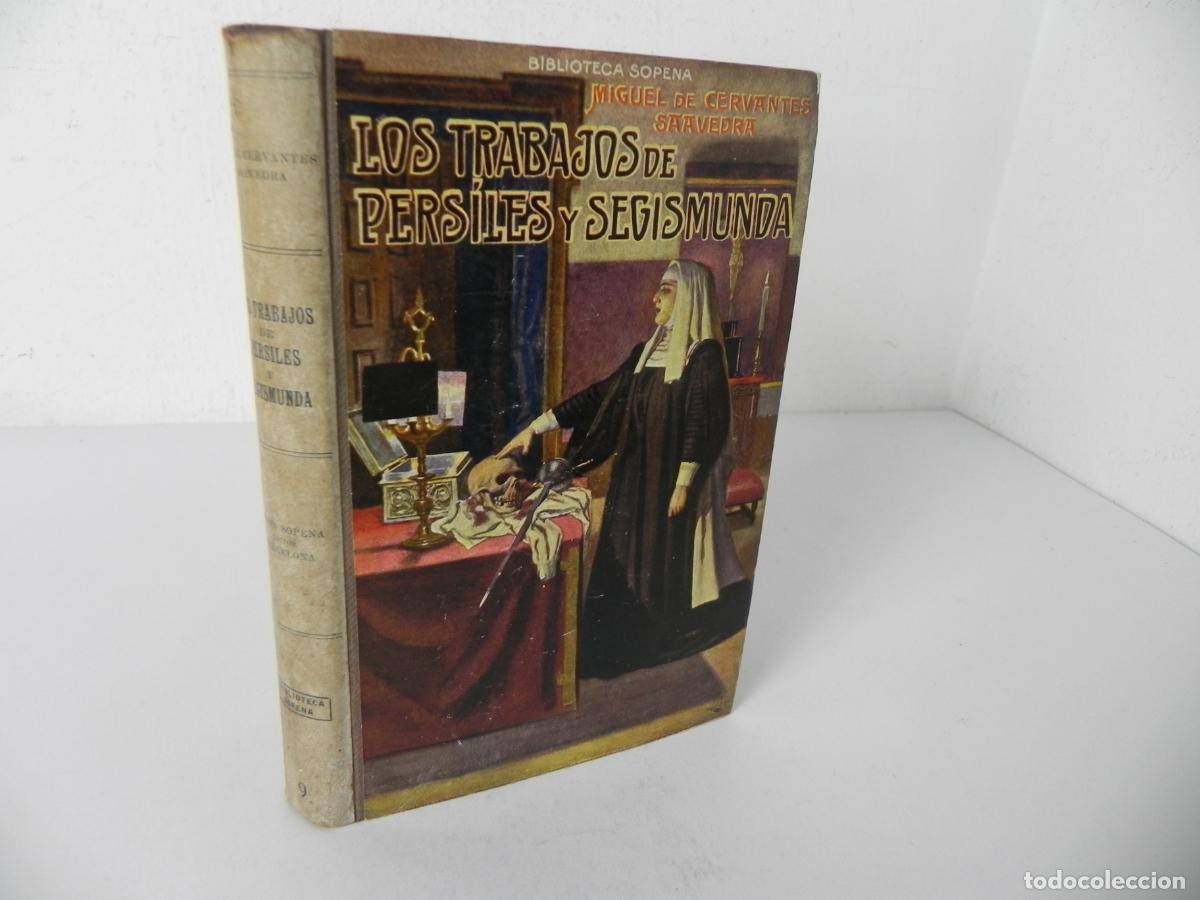Libros antiguos: CERVANTES: Los Trabajos de Persiles y Segismunda - Ed. Ram&oacute;n Sopena, c. 1915 / 1930