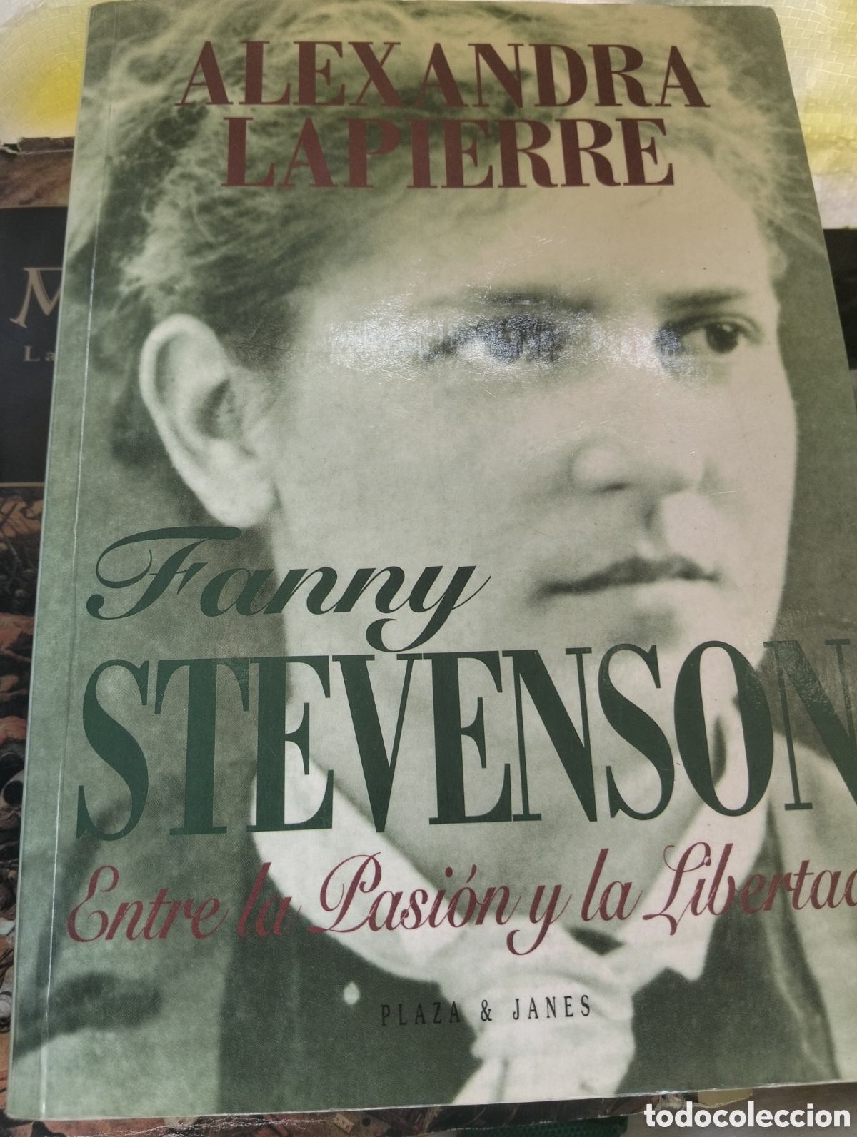Libros antiguos: Barybook 354. entre la pasi&oacute;n y la libertad Alexandra lapierre fanny stevenson