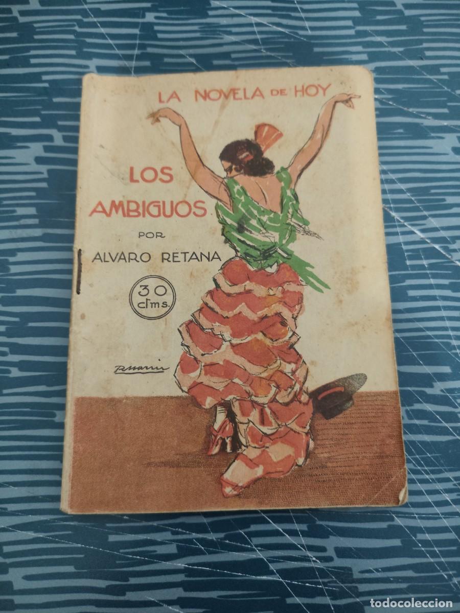 Libros antiguos: LOS AMBIGUOS, ALVARO RETANA,LA NOVELA DE HOY,61 P&Aacute;GINAS.
