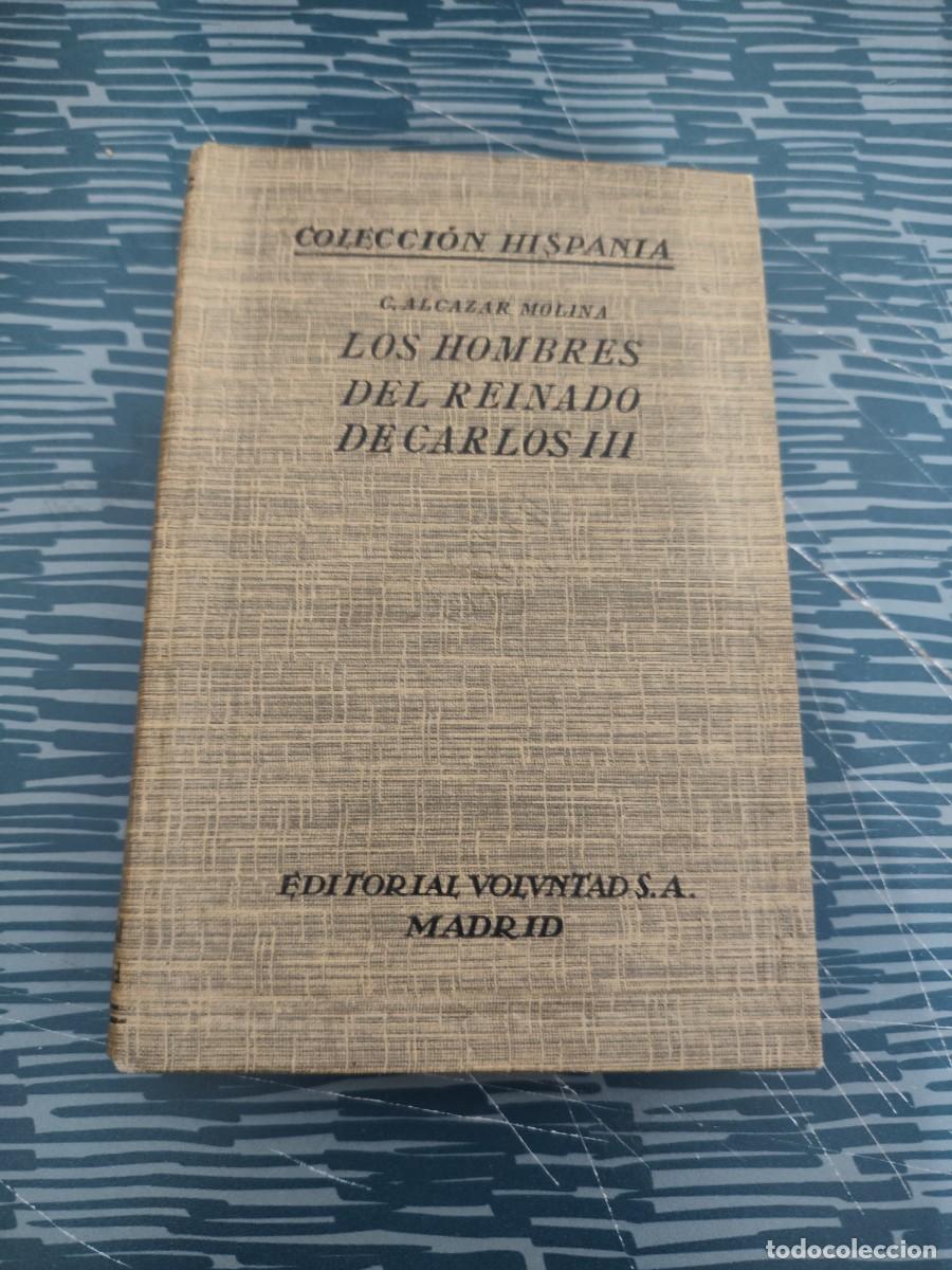 Libros antiguos: LOS HOMBRES EN EL REINADO DE CARLOS III,D.PABLO DE OLAVIDE,VOL.II,SERIE F, CAYETANO ALCAZAR MOLINA.