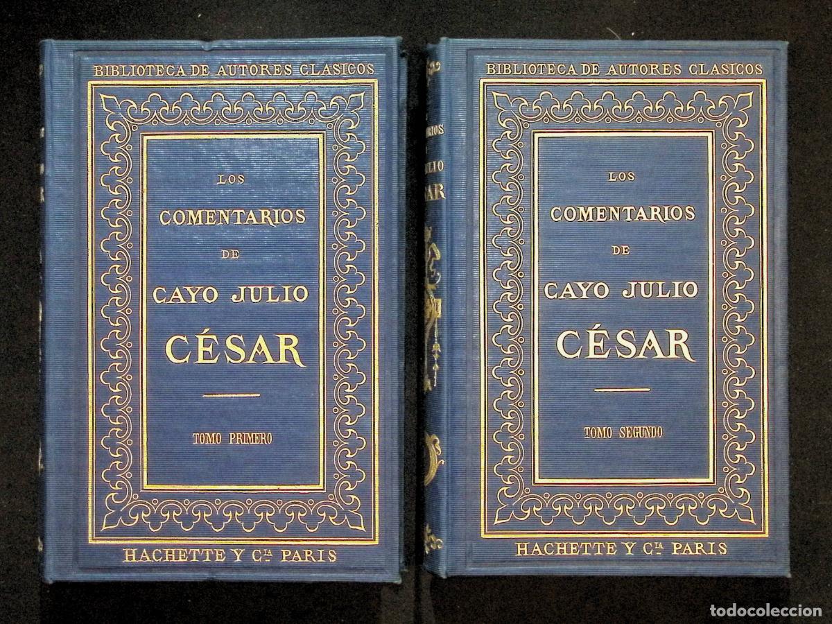 Libros antiguos: LOS COMENTARIOS DE CAYO JULIO C&Eacute;SAR. - CESAR, Cayo Julio. BIBLIOTECA DE AUTORES CL&Aacute;SICOS. 1867