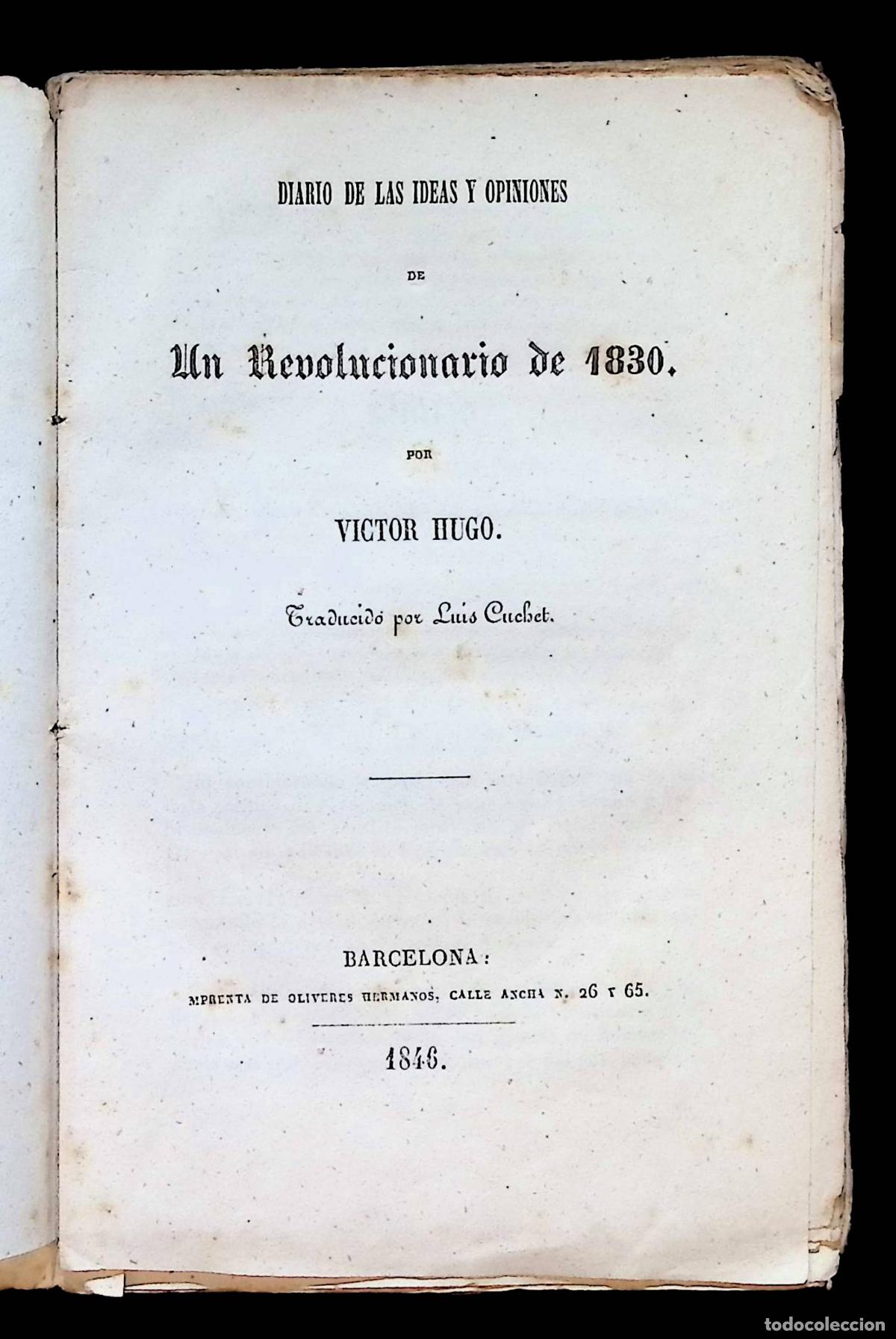 Libros antiguos: DIARIO DE LAS IDEAS Y OPINIONES DE UN REVOLUCIONARIO DE 1830. - HUGO, V&iacute;ctor.