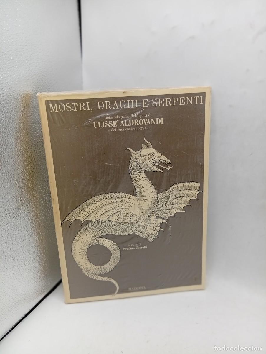 Livros antigos: MOSTRI, DRAGHI E SERPENTI. ULISSE ALDROVANDI. MAZZOTTA. NUEVO PLASTIFICADO.