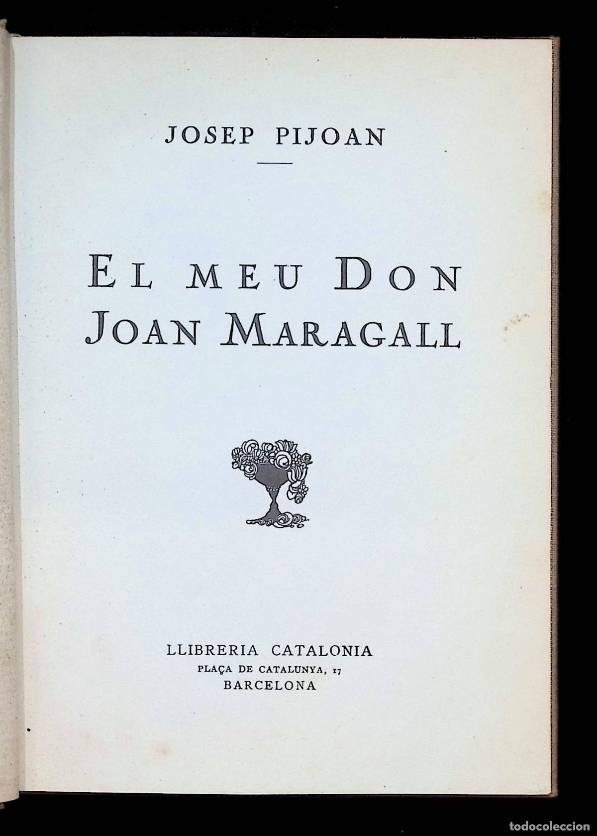 Libros antiguos: EL MEU DON JOAN MARAGALL. - PIJOAN, Josep.