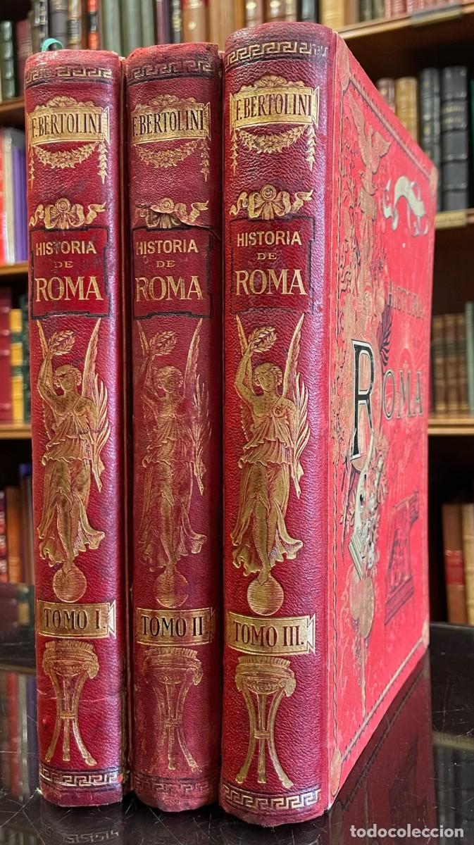 Libros antiguos: Historia de Roma, desde los or&iacute;genes it&aacute;licos hasta la ca&iacute;da del Imperio de Occidente. Bertolini