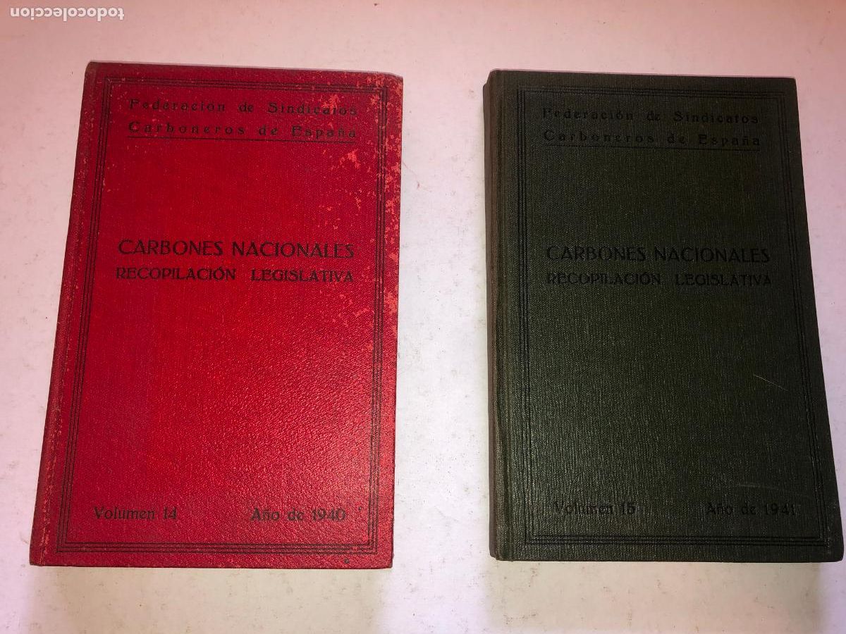 Libros antiguos: Carbones Nacionales. Recopilaci&oacute;n Legislativa 1940-1941. Vol&uacute;menes 14 y 15. Sindicatos Carboneros