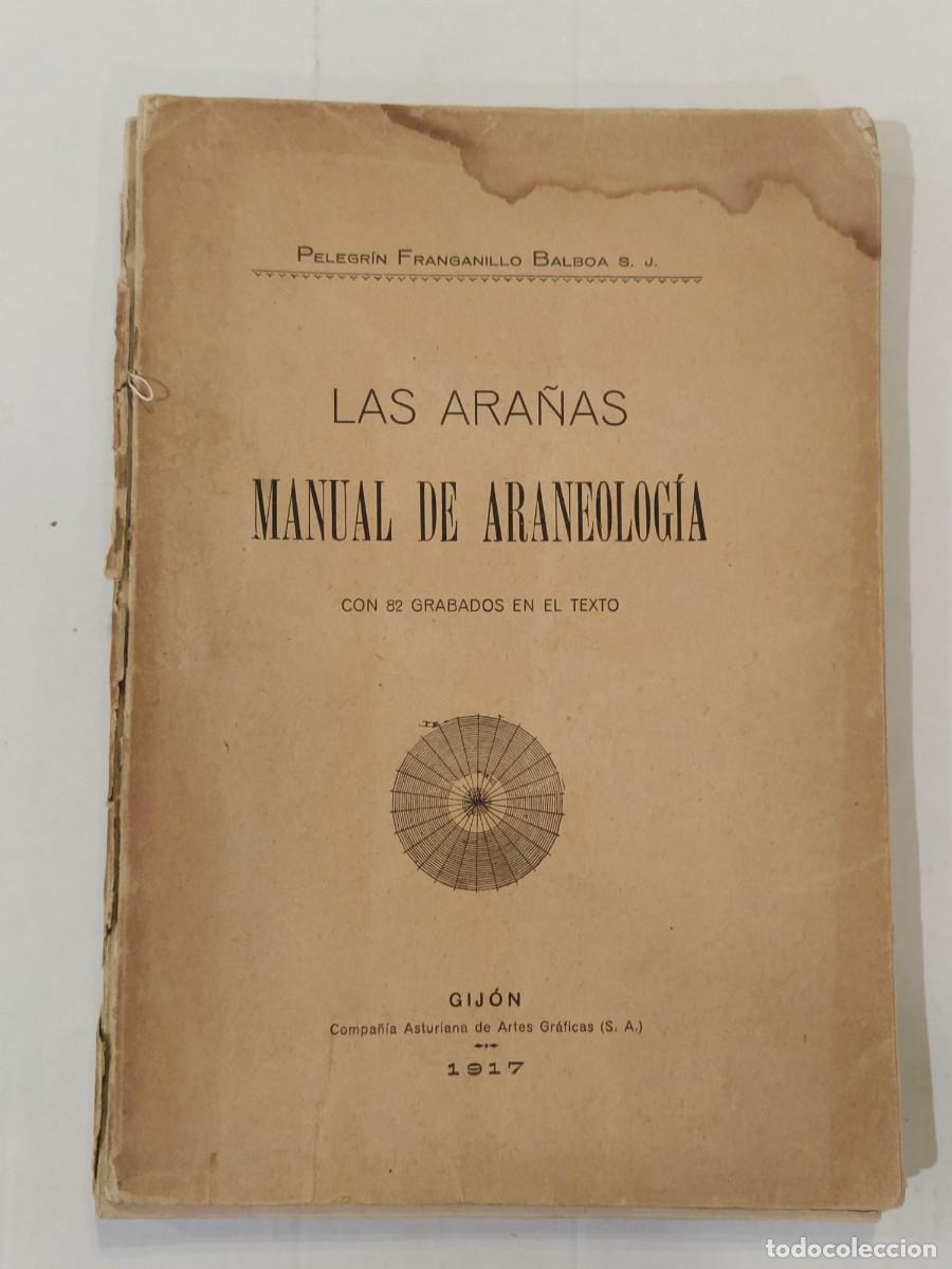 Libros antiguos: LAS ARA&Ntilde;AS MANUAL DE ARANEOLOGIA - PELEGRIN FRANGANILLO - LIBRO ANTIGUO - A&Ntilde;O 1917 GIJON -VER FOTOS