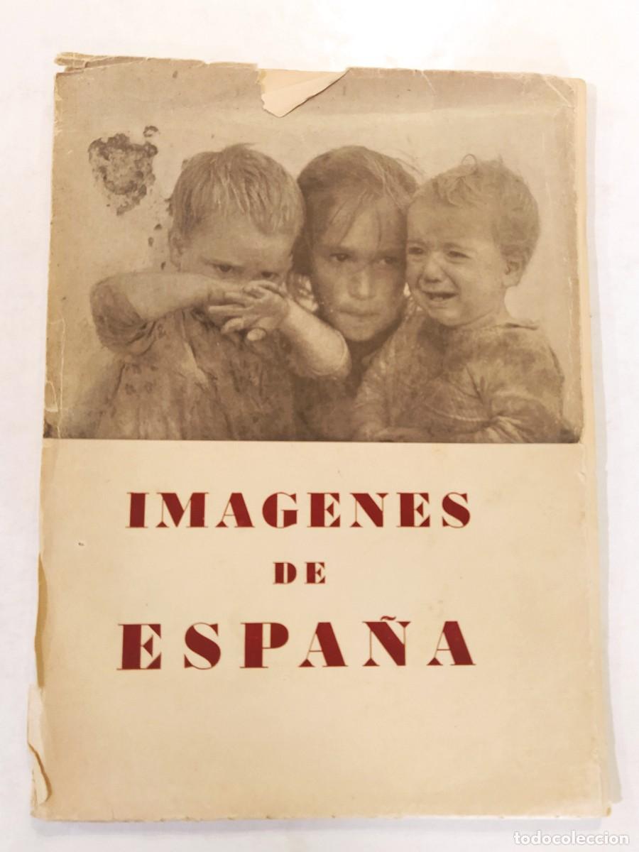 Libros antiguos: IMAGENES DE ESPA&Ntilde;A - LIBRO ANTIGUO A&Ntilde;O 1946 - VER FOTOS ADICIONALES