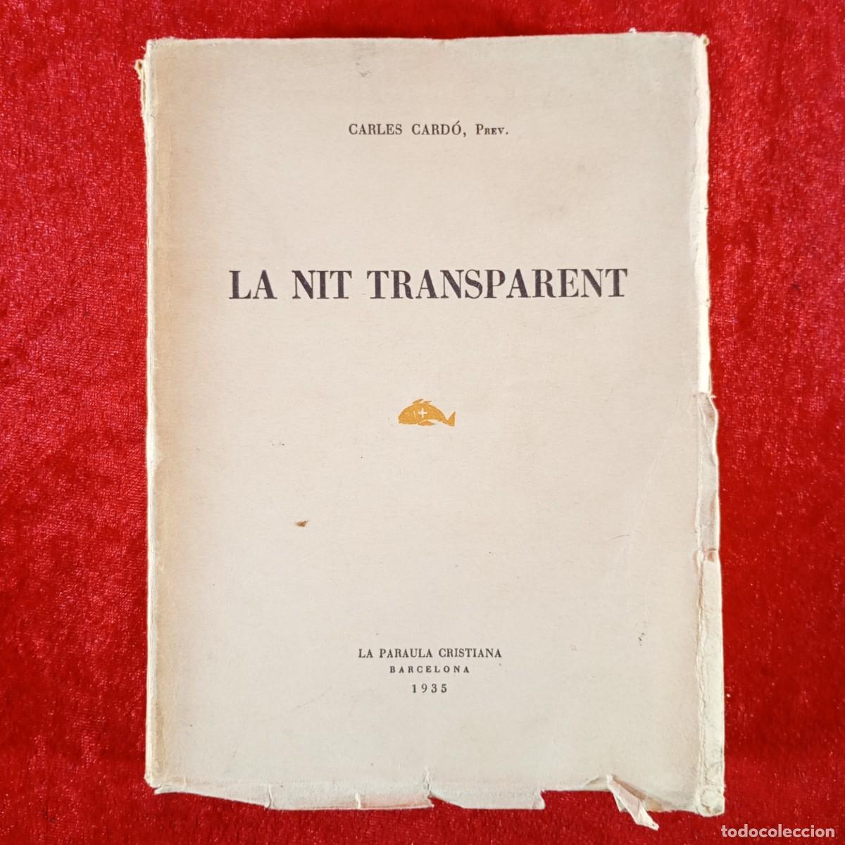 Antiquarische B&uuml;cher: LA NIT TRANSPARENT - CARLES CARD&Oacute; - LA PARAULA CRISTIANA - 1935 / 5233