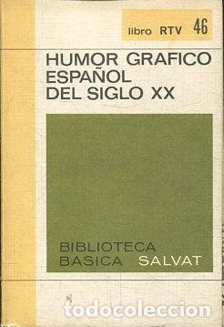 Libros antiguos: Humor gr&aacute;fico espa&ntilde;ol del siglo XX - Varios Autores - Salvat Editores