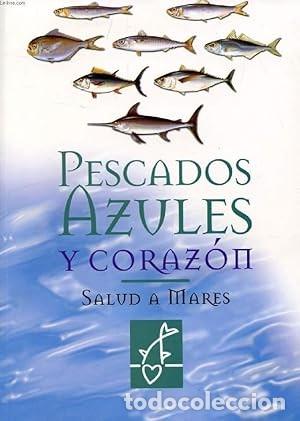 Libros antiguos: Pescados Azules y Corazon Salud a Mares 2002 - Varios