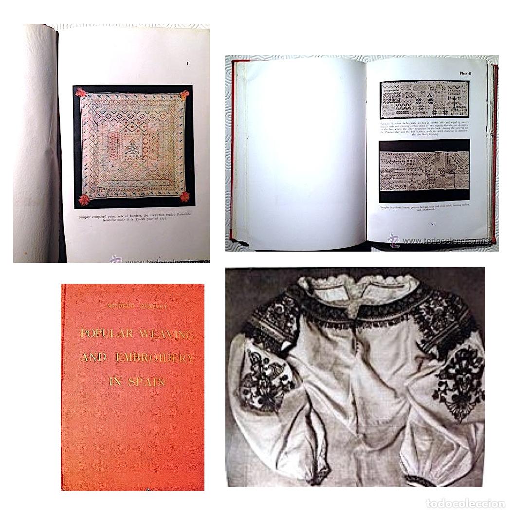 Libros antiguos: Bordados en Espa&ntilde;a 1924. 'Popular Weaving and Embroidery in Spain' M Stapley 118 l&aacute;minas. Artesan&iacute;a