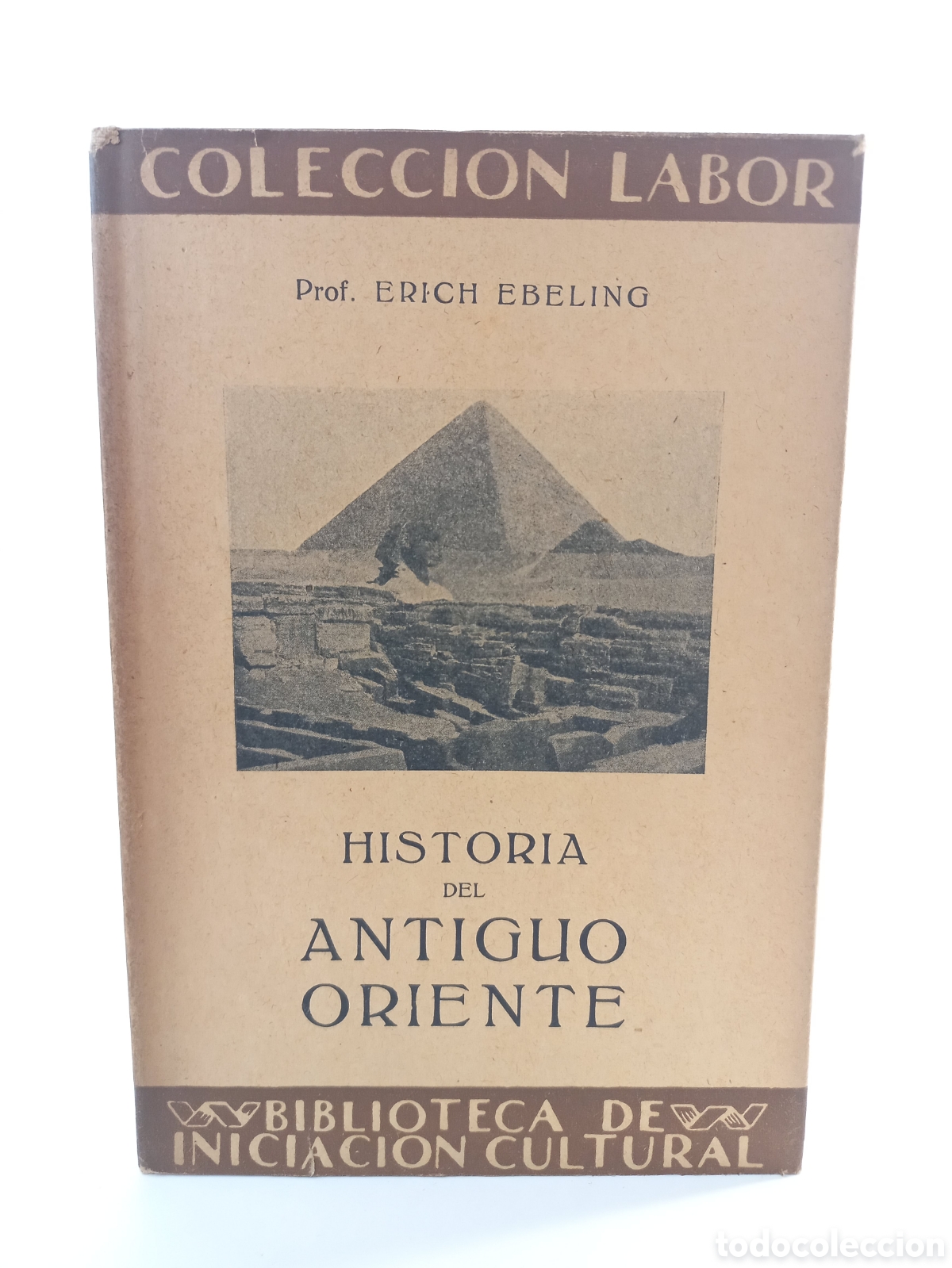 Libros antiguos: Historia del Antiguo Oriente. Erich Ebeling. Labor, primera edici&oacute;n, 1928. Ilustrado.