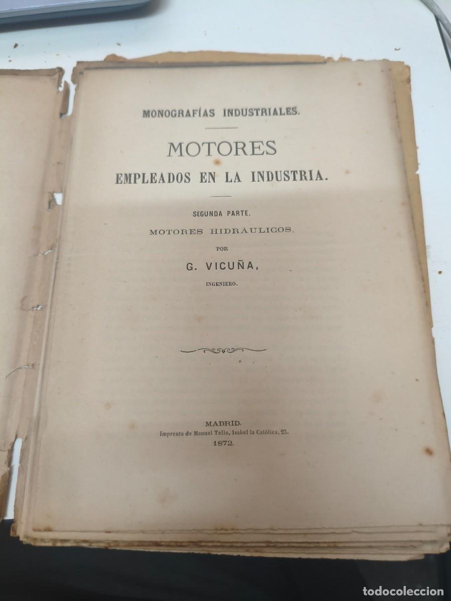 Libros antiguos: Monograf&iacute;as Industriales. Motores empleados en la industria. Segunda parte.