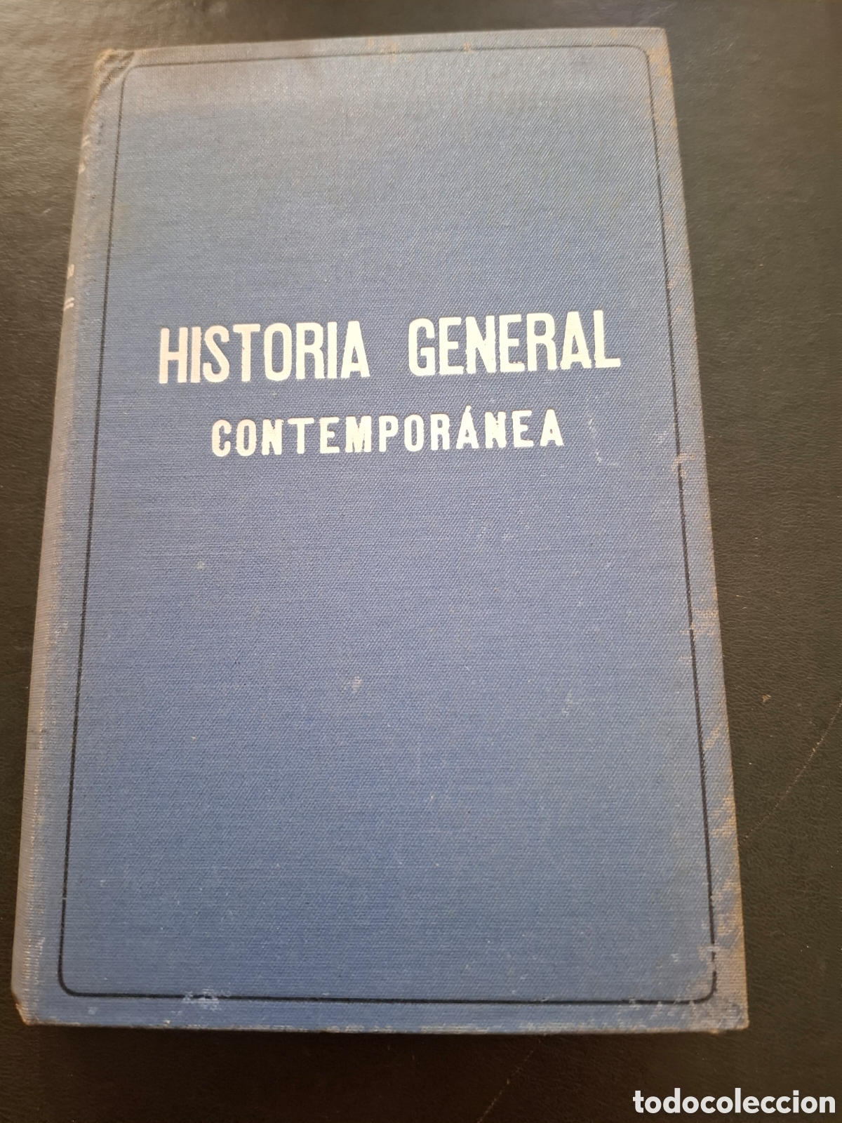 Libros antiguos: Historia General Contempor&aacute;nea - Eugenio Garc&iacute;a - 1935