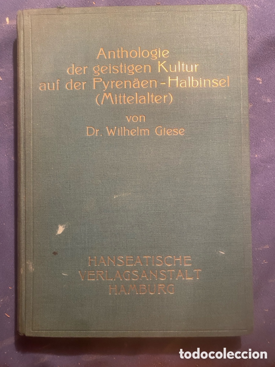 Livres anciens: W. GIESE: - ANTHOLOGIE DER GEISTIGEN KULTUR AUF DER PYRENAENHALBINSEL ... - (1927)