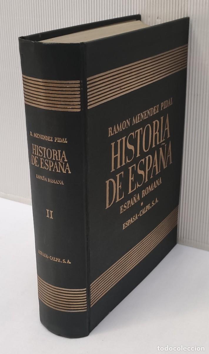 Libros antiguos: HISTORIA DE ESPA&Ntilde;A. TOMO II: ESPA&Ntilde;A ROMANA. RAM&Oacute;N MEN&Eacute;NDEZ PIDAL, 1935.