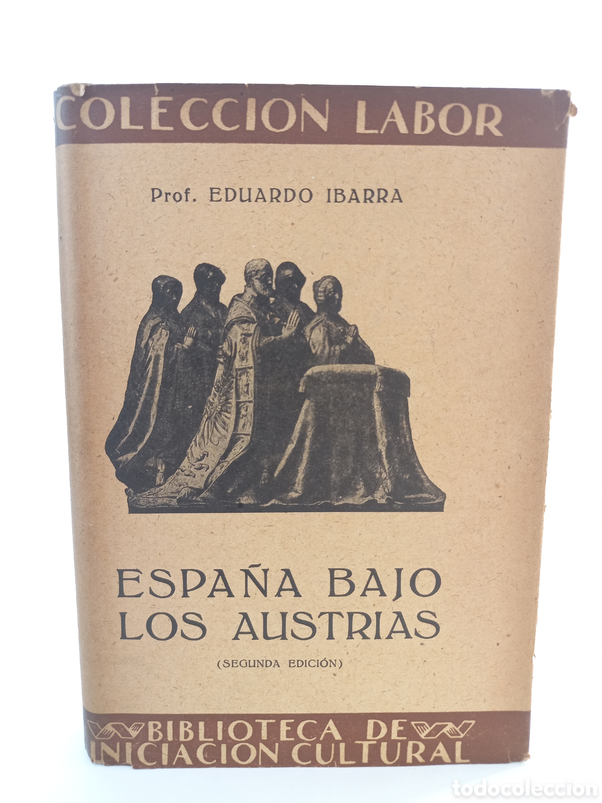 Libros antiguos: Espa&ntilde;a bajo los Austrias. Eduardo Ibarra. Labor, 1935. Ilustrado.