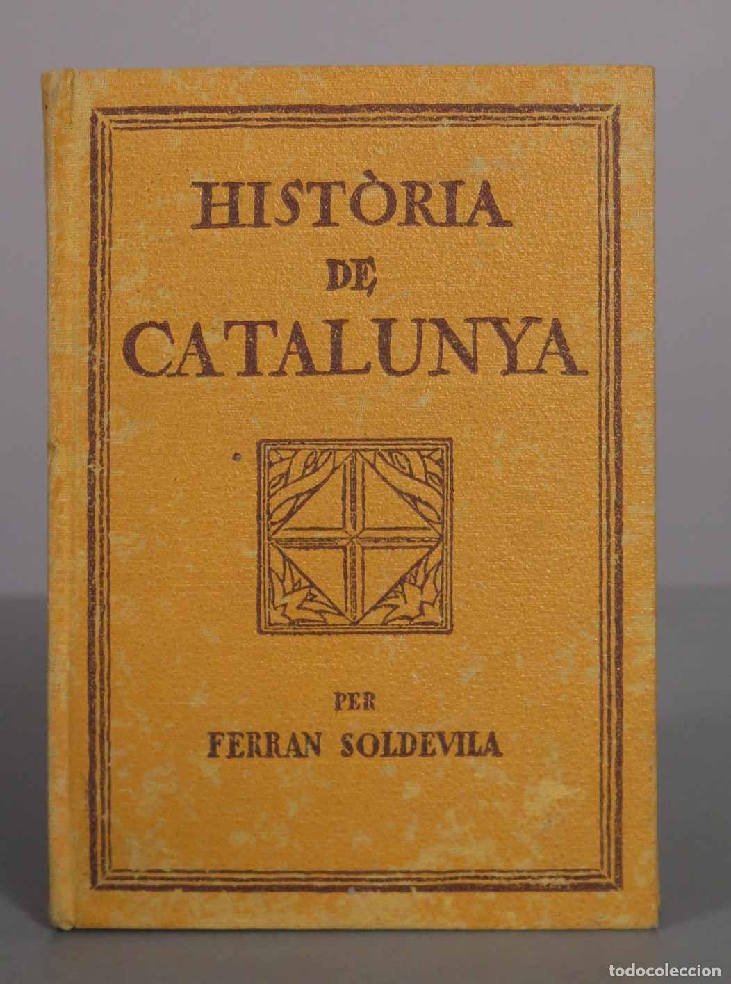 Libros antiguos: Hist&ograve;ria de Catalunya - Ferran Soldevila - Editorial Pedag&ograve;gica 1937