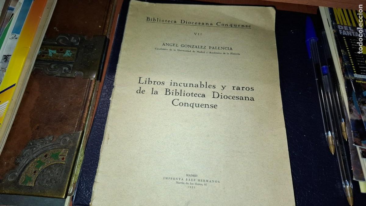 Libros antiguos: Libros incunables y raros de la biblioteca diocesana conquense. Angel gonzalez palencia. 1931