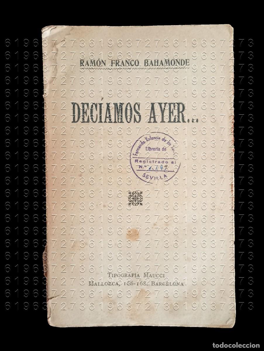 Libros antiguos: RAMON FRANCO BAHAMONDE DECIAMOS AYER PRECISA ENCUADERNACION U78