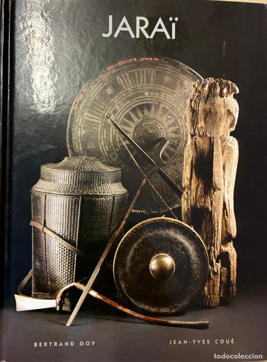 Old books: Jara&iuml;. Arts de guerre et de mort chez les montagnards d'Indochine. M&eacute;moires francaises