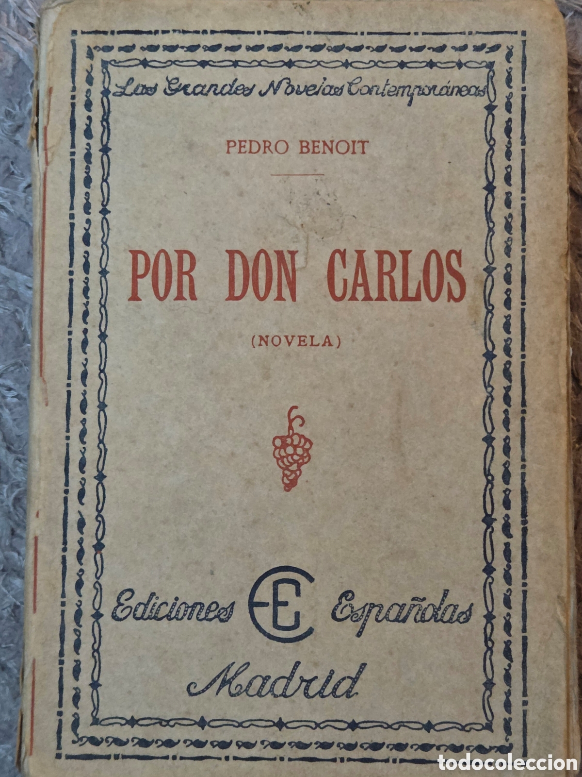 Libros antiguos: POR DON CARLOS Pedro Benoit novela