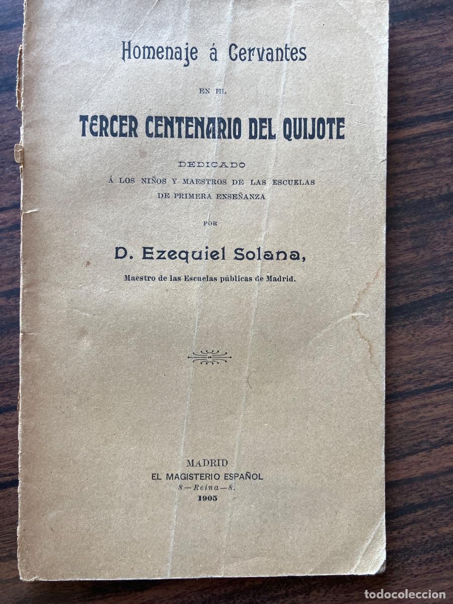 Libros antiguos: Homenaje CERVANTES tercer centenario Quijote Ezequiel Solana, 1905