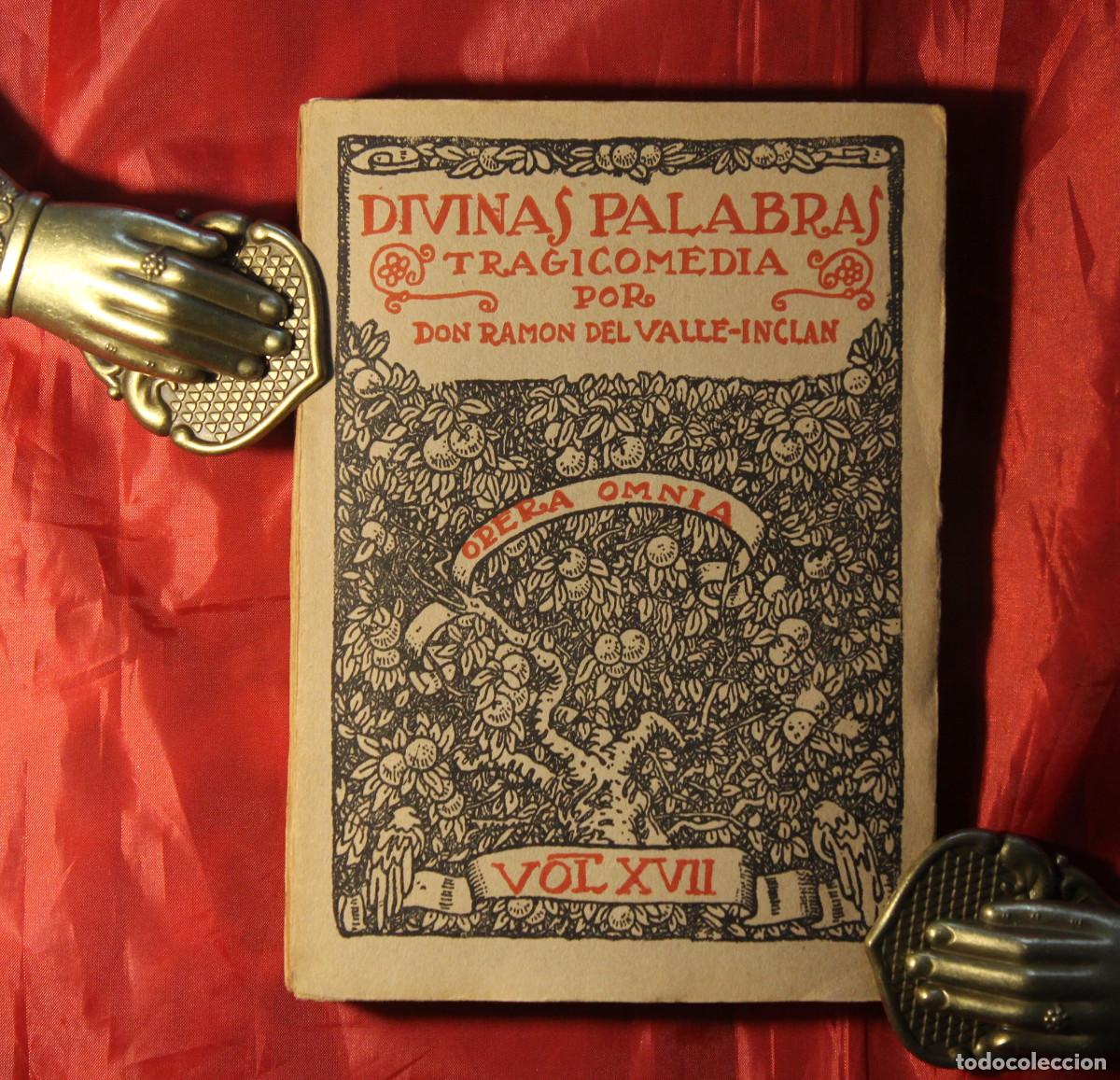 Libros antiguos: VALLE INCL&Aacute;N , RAM&Oacute;N - FIRMADO - DIVINAS PALABRAS - 1920