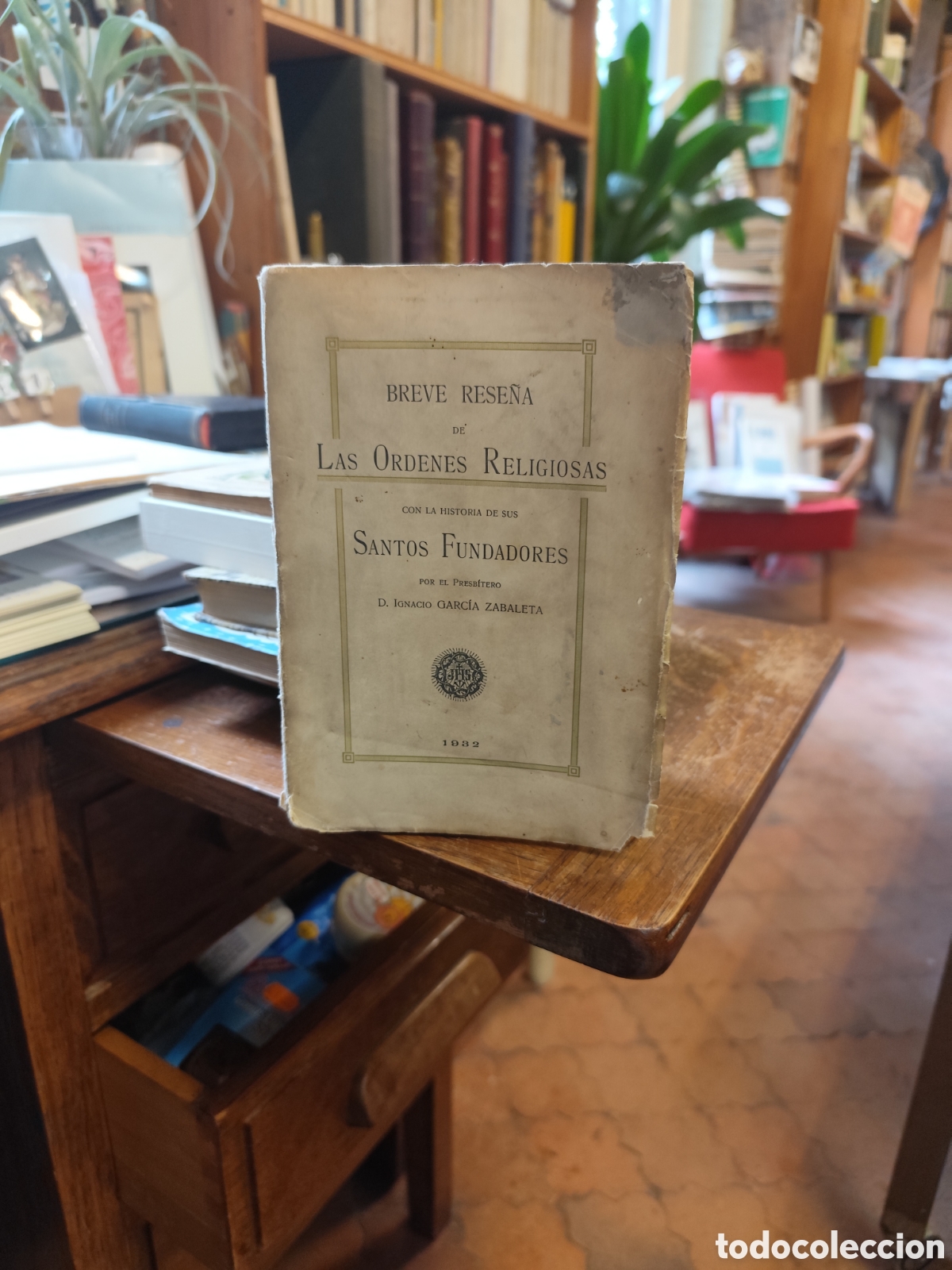 Libros antiguos: Breve Rese&ntilde;a de Las &Oacute;rdenes Religiosas con la historia de sus Santos Fundadores. Ignacio Garc&iacute;a Zaba