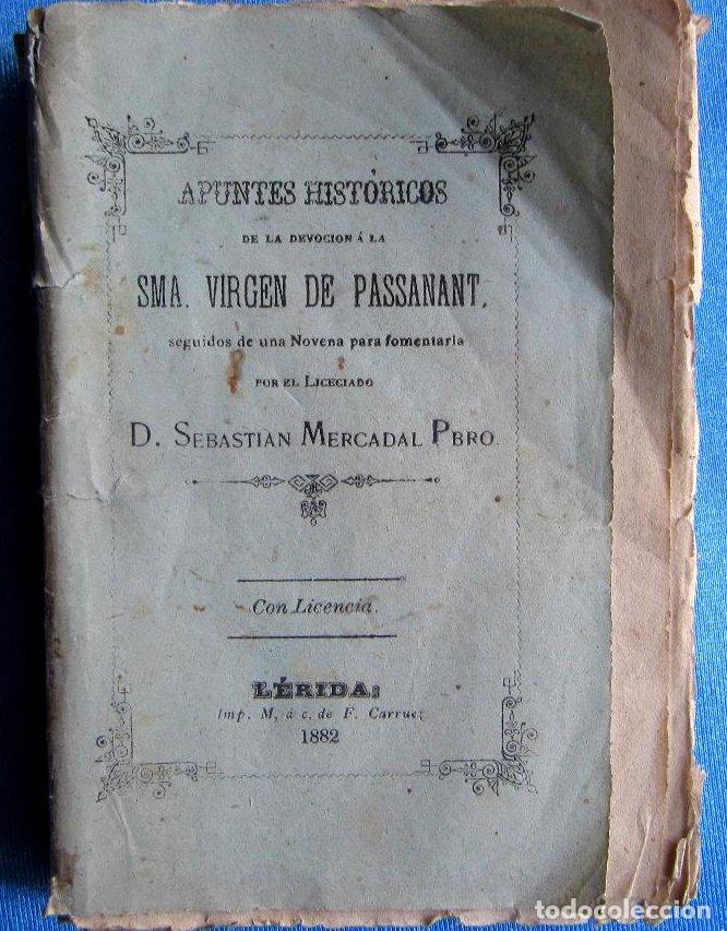 Libros antiguos: APUNTES HIST&Oacute;RICOS DE LA DEVOCI&Oacute;N A LA VIRGEN DE PASSANAT, TARRAGONA. IMP. F. CARRUEZ, L&Eacute;RIDA, 1882.