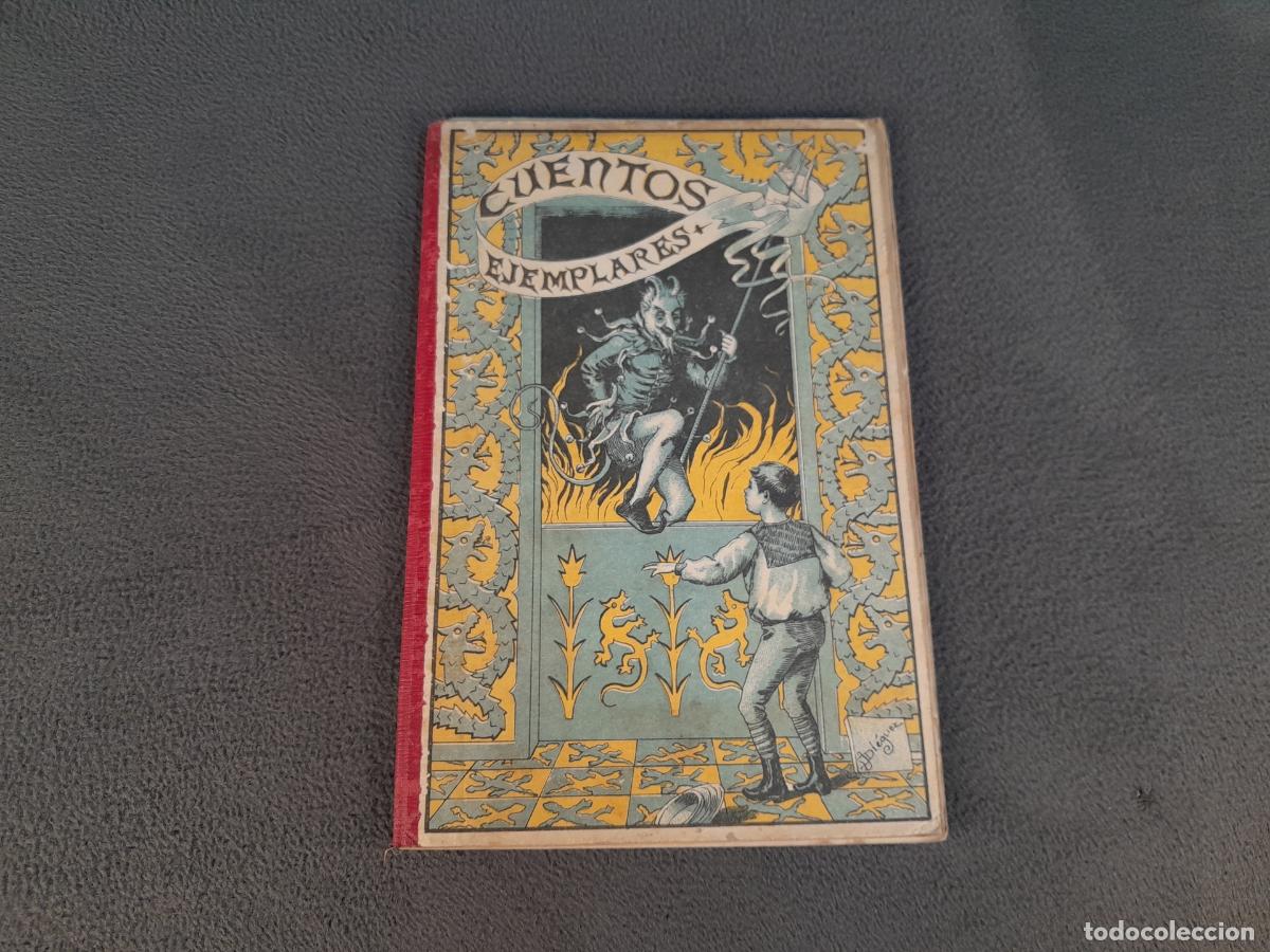 Livres anciens: CU-204. CUENTOS EJEMPLARES. MANUEL OSSORIO Y BERNARD. IM. ELZEVIRIANA, 1923.