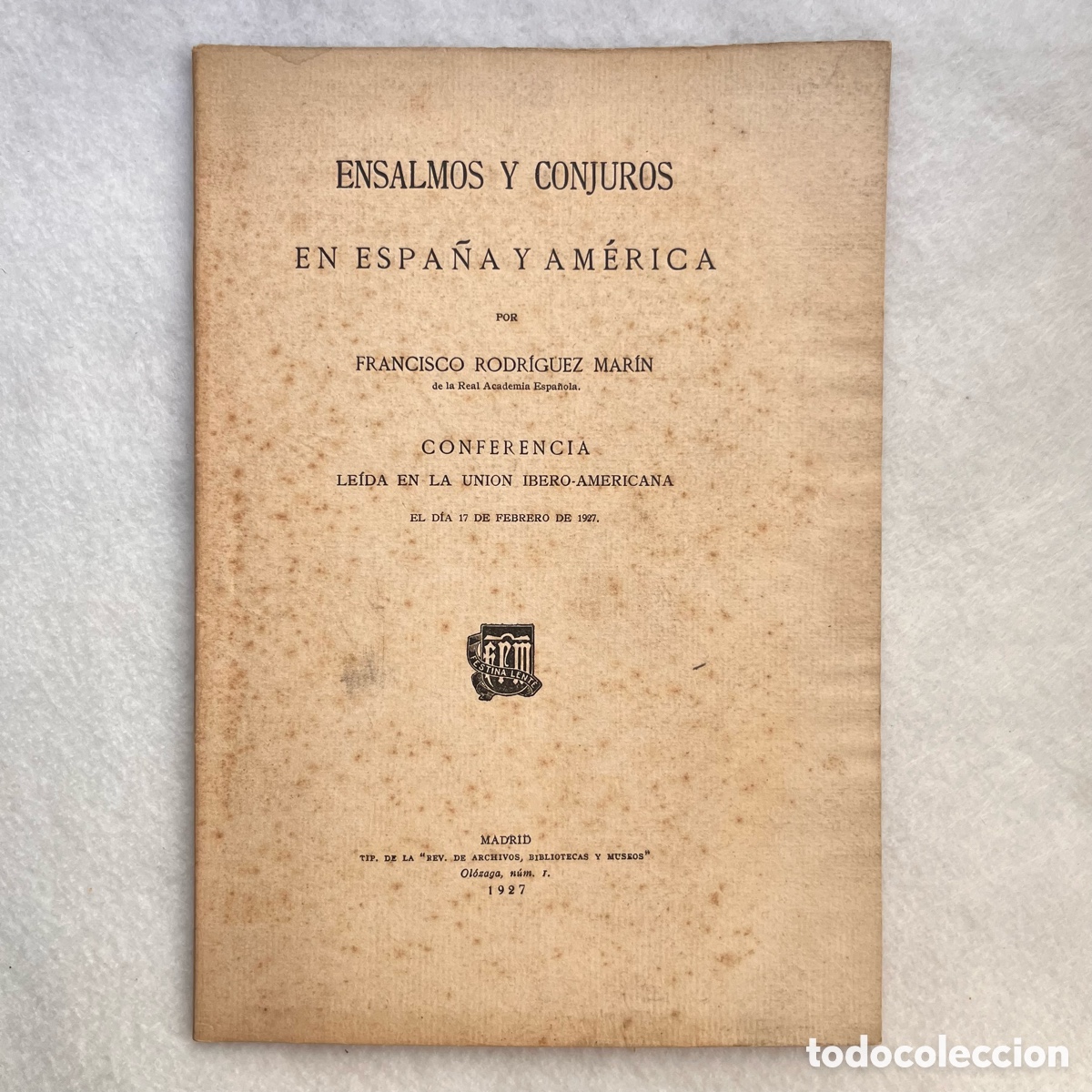 Libros antiguos: ENSALMOS Y CONJUROS EN ESPA&Ntilde;A Y AM&Eacute;RICA / FRANCISCO RODRIGUEZ MAR&Iacute;N / UNION IBEROAMERICANA