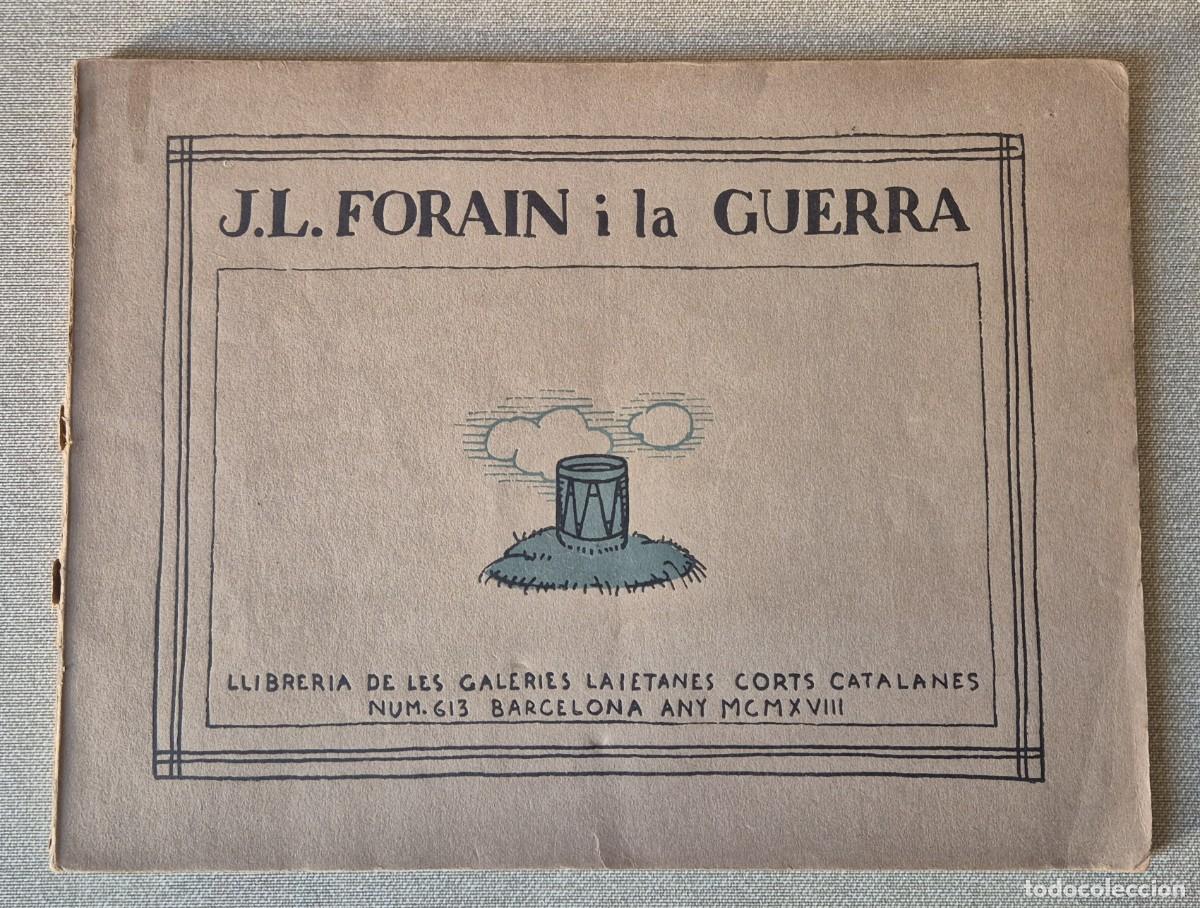 Libros antiguos: ALBUM- J. LL. FORAIN I LA GUERRA. LLIBRERIA DE LES GALERIES LAIETANAS CORTS CATALANES. 1918