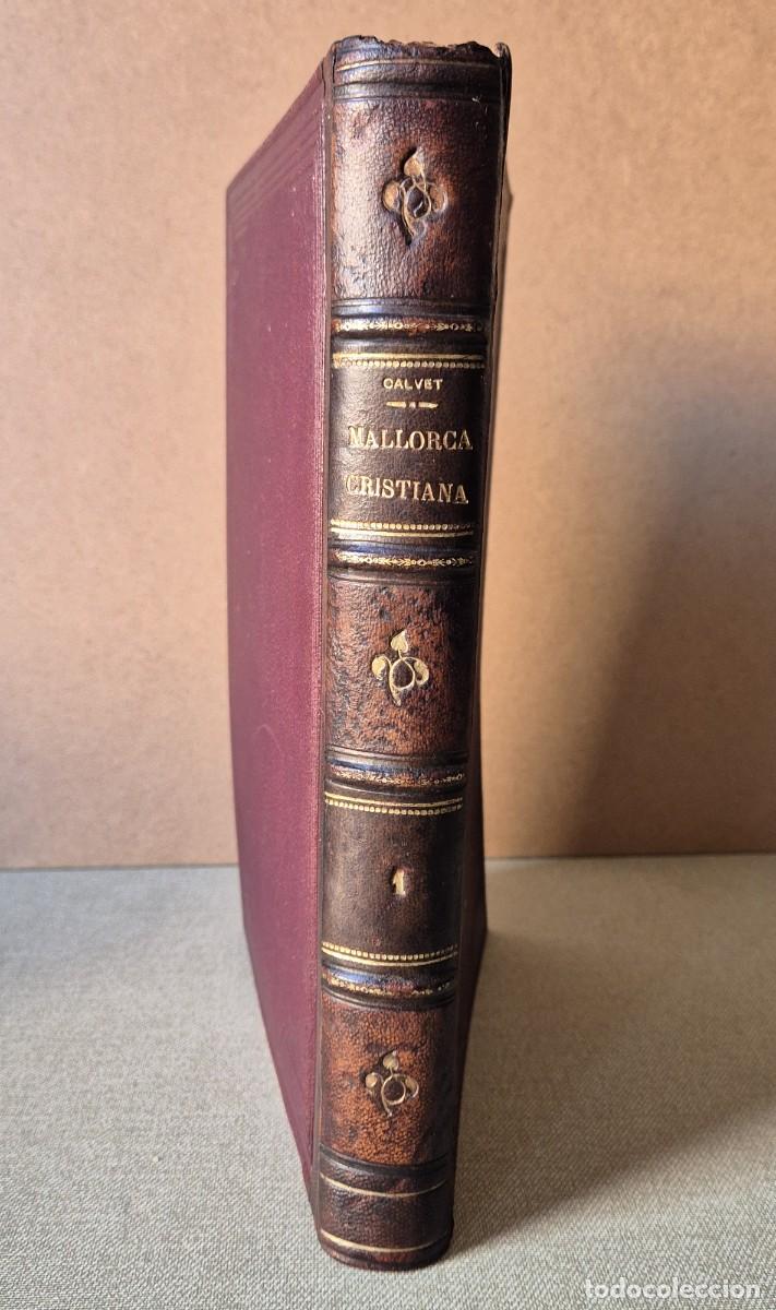 Libros antiguos: MALLORCA CRISTIANA. POEMA. DAM&Aacute;S CALVET. 1886