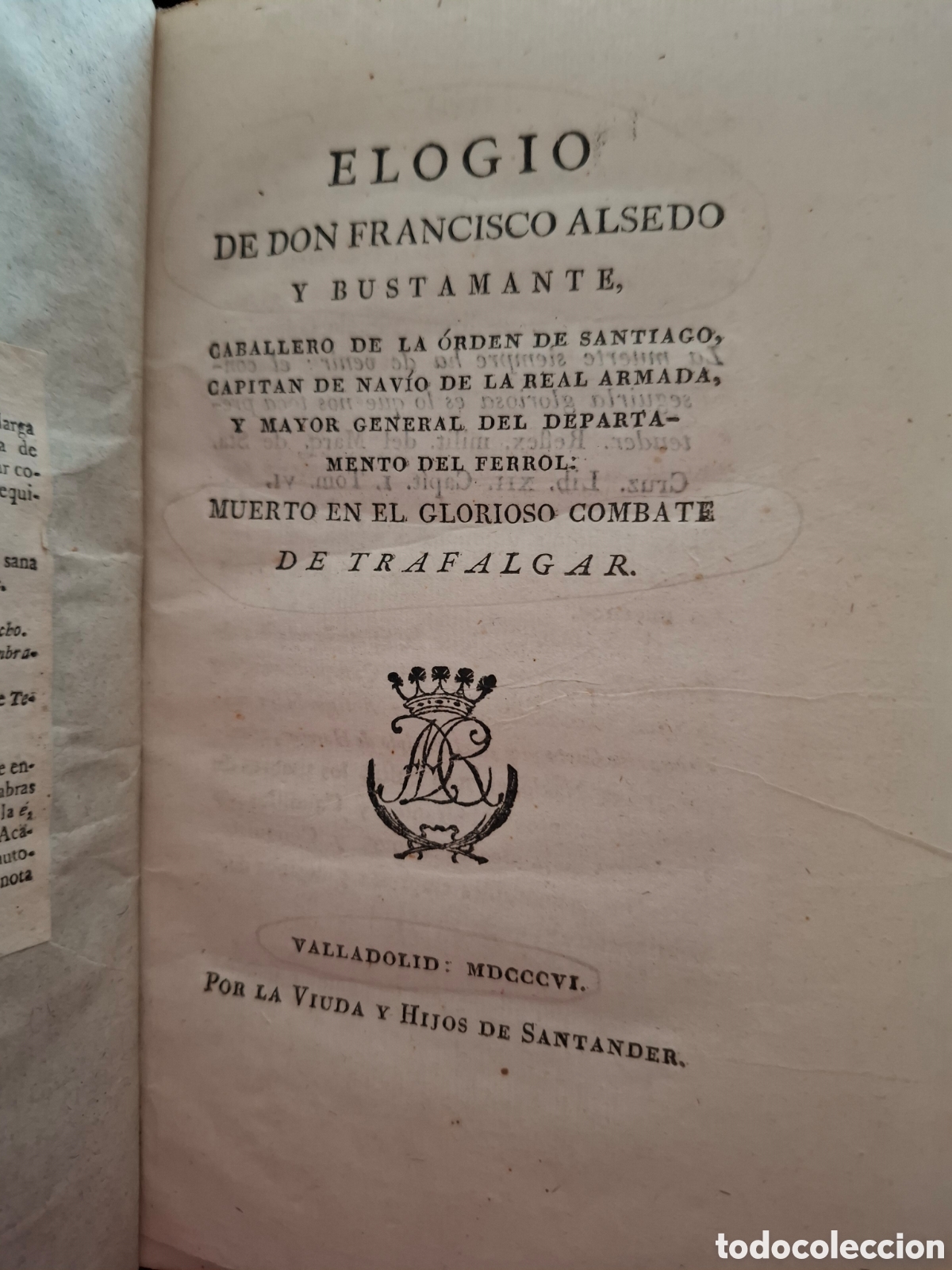 Libros antiguos: Elogio de Don Francisco Alsedo y Bustamante muerto en el glorioso combate de Trafalgar, 1806