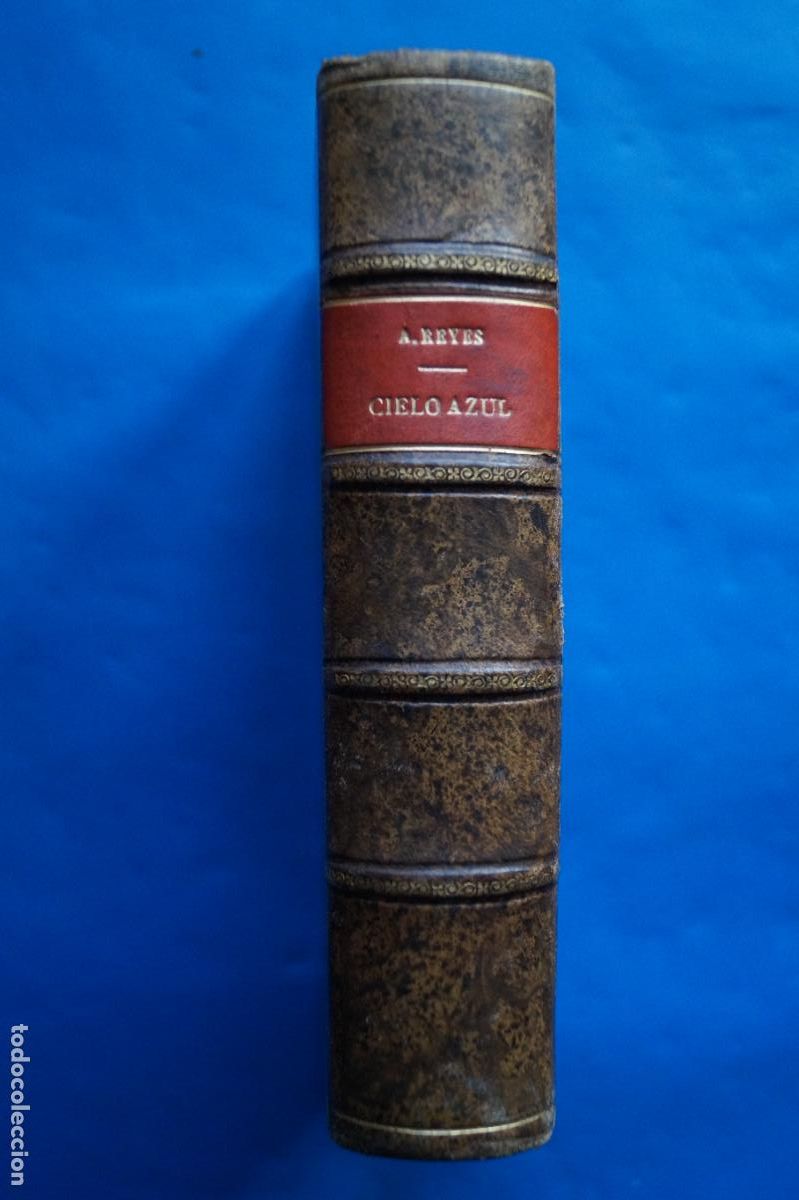 Libros antiguos: CIELO AZUL. NOVELA ANDALUZA. ARTURO REYES. 1910