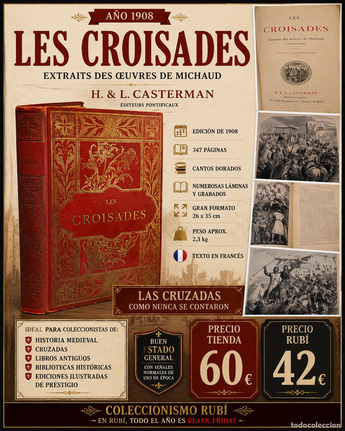 Libros antiguos: A&Ntilde;O 1908 !! LES CROISADES / EXTRAITS DES &OElig;UVRES DE MICHAUD / H. & L. CASTERMAN